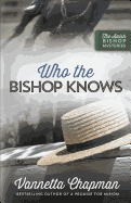 WHO THE BISHOP KNOWS WHO THE BISHOP KNOWS