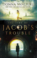 THE TIME OF JACOB'S TROUBLE