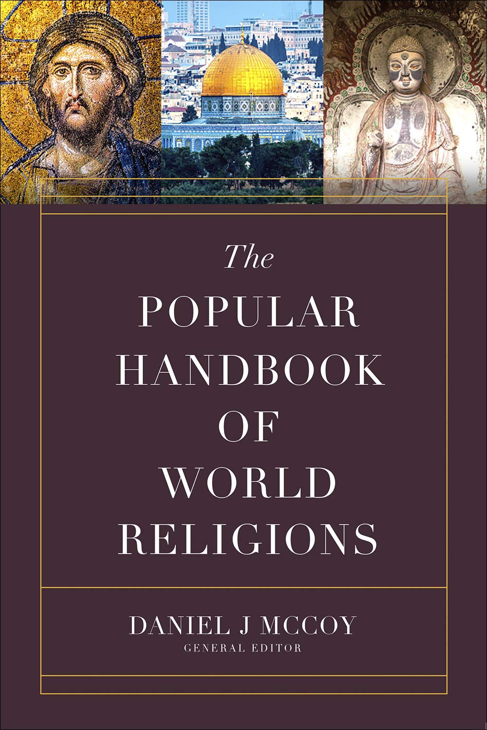 THE POPULAR HANDBOOK OF WORLD RELIGIONS THE POPULAR HANDBOOK OF WORLD RELIGIONS