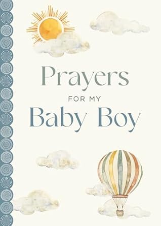 PRAYERS FOR MY BABY BOY