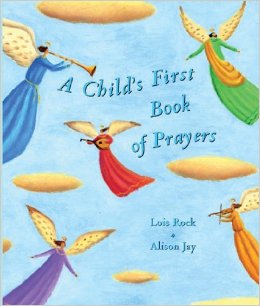 A CHILD'S FIRST BOOK OF PRAYERS