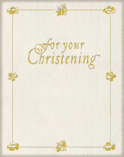 FOR YOUR CHRISTENING