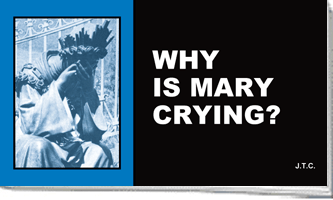 WHY IS MARY CRYING TRACT PACK OF 25