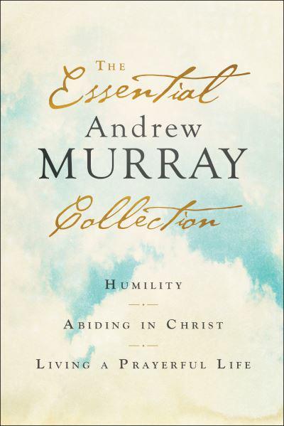 ESSENTIAL ANDREW MURRAY COLLECTION
