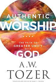 AUTHENTIC WORSHIP AUTHENTIC WORSHIP