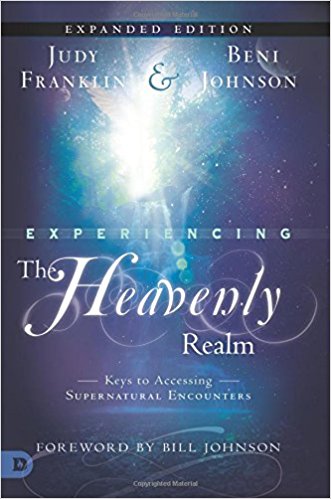 EXPERIENCING THE HEAVENLY REALM EXPERIENCING THE HEAVENLY REALM