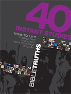 40 INSTANT STUDIES BIBLE TRUTHS