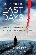 UNLOCKING THE LAST DAYS