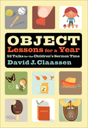 OBJECT LESSONS FOR A YEAR