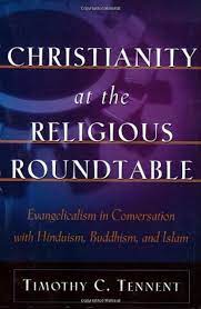 CHRISTIANITY AT THE RELIGIOUS ROUNDTABLE CHRISTIANITY AT THE RELIGIOUS ROUNDTABLE