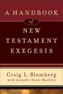 A HANDBOOK OF NEW TESTAMENT EXEGESIS