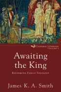 AWAITING THE KING