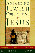 ANSWERING JEWISH OBJECTIONS TO JESUS VOLUME 1