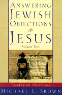 ANSWERING JEWISH OBJECTIONS TO JESUS VOLUME 2