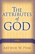 THE ATTRIBUTES OF GOD
