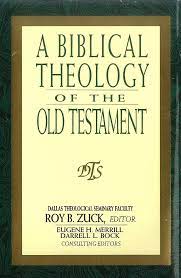BIBLICAL THEOLOGY OF THE OLD TESTAMENT