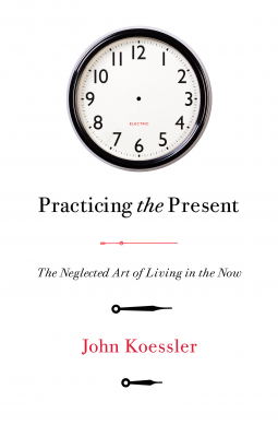 PRACTICING THE PRESENT