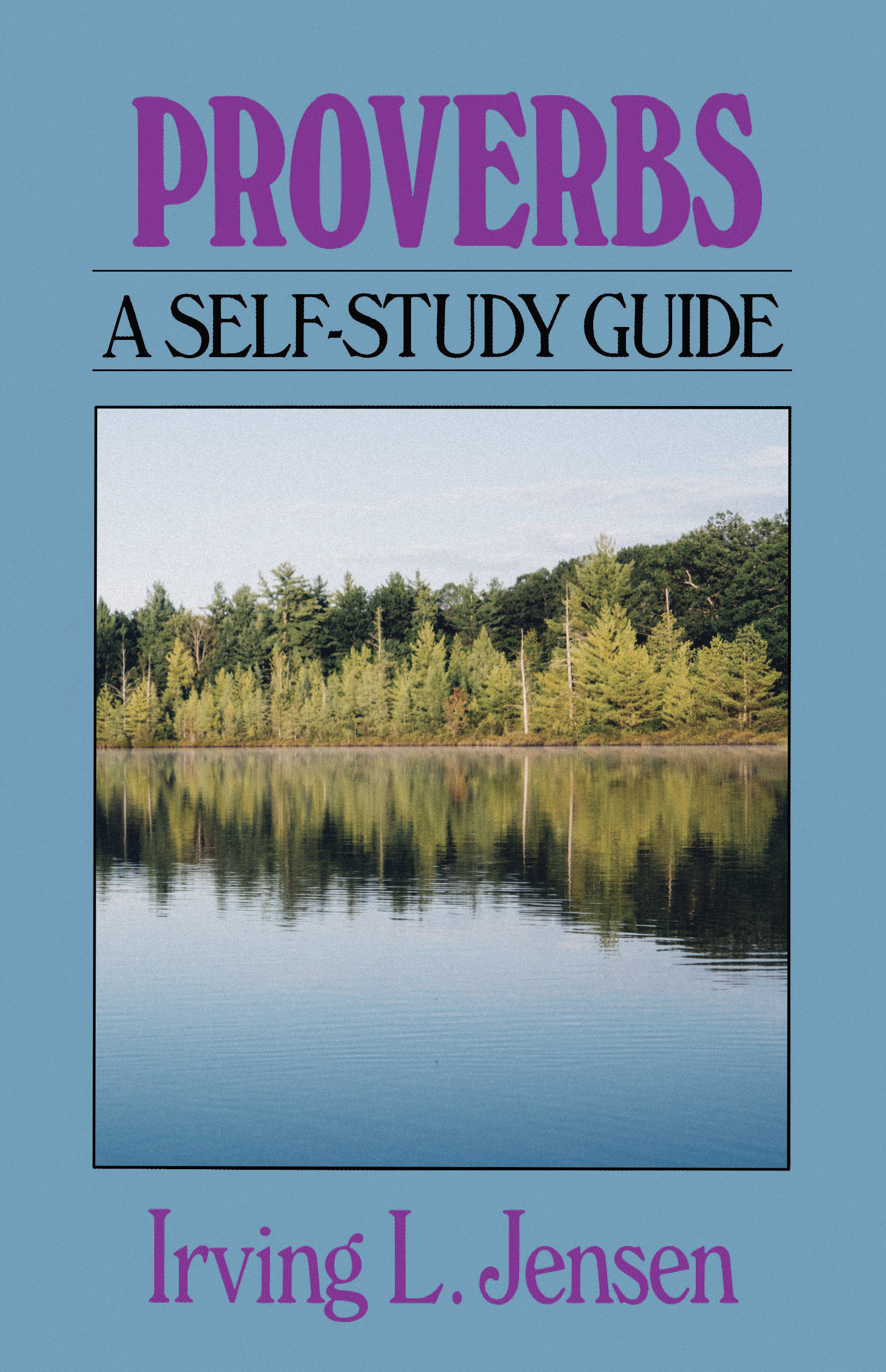 PROVERBS A SELF STUDY GUIDE