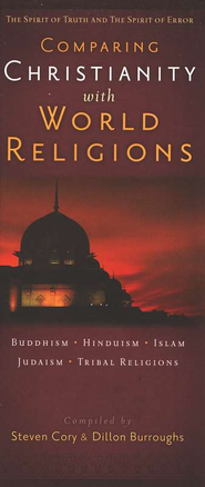 COMPARING CHRISTIANITY WITH WORLD RELIGIONS
