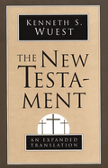 THE NEW TESTAMENT AN EXPANDED TRANSLATION