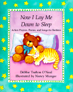 NOW I LAY ME DOWN TO SLEEP