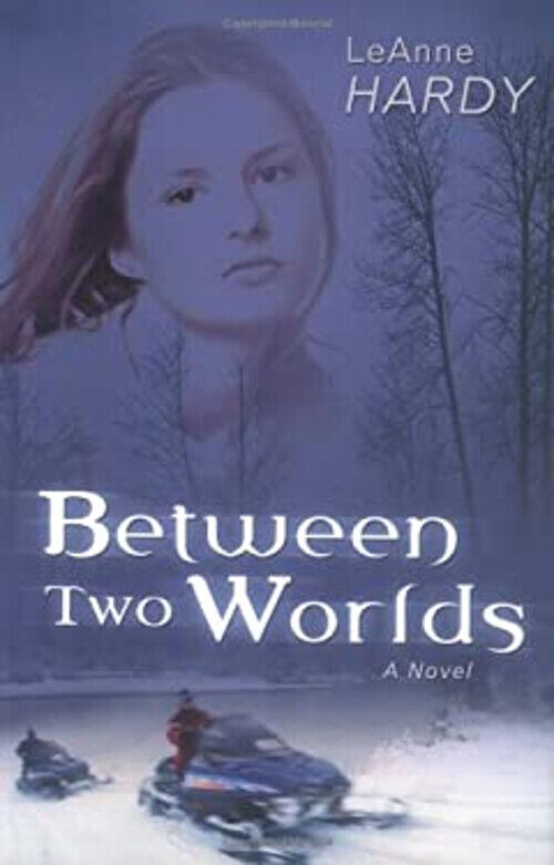 BETWEEN TWO WORLDS