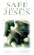 SAFE IN THE ARMS OF JESUS