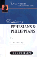 EXPLORING EPHESIANS & PHILIPPIANS EXPLORING EPHESIANS & PHILIPPIANS