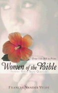 WOMEN OF THE BIBLE WOMEN OF THE BIBLE