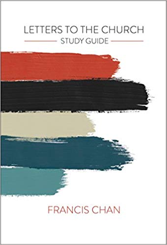 LETTERS TO THE CHURCH STUDY GUIDE LETTERS TO THE CHURCH STUDY GUIDE