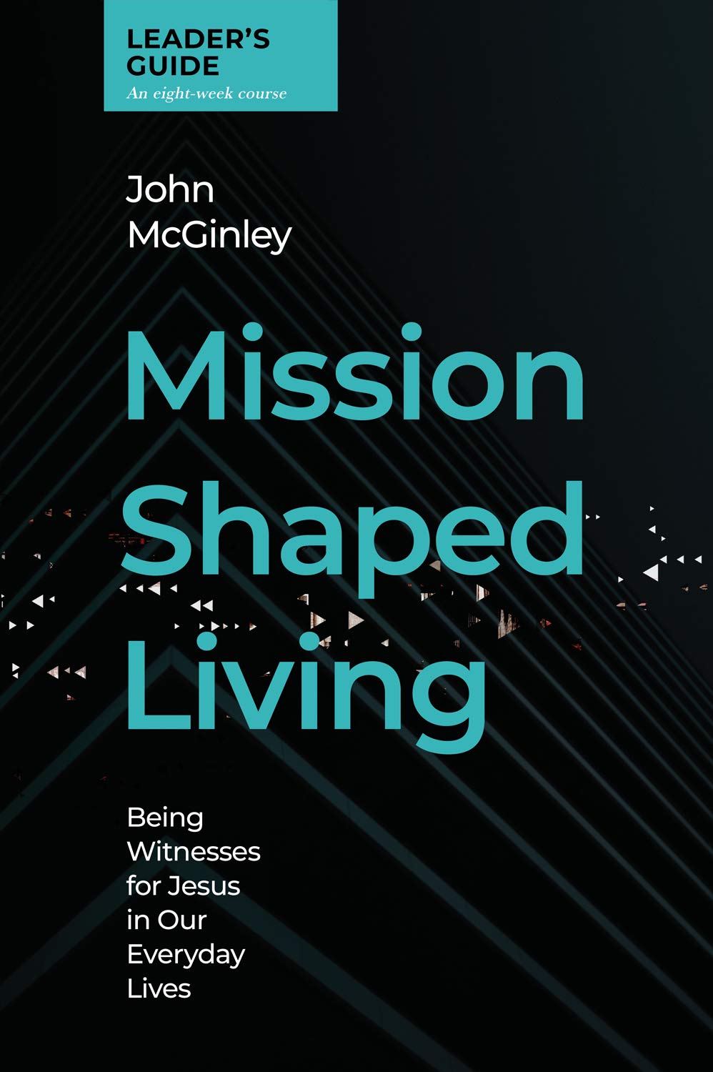 MISSION SHAPED LIVING LEADERS GUIDE