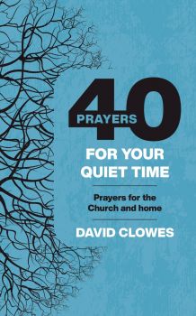 40 PRAYERS FOR YOUR QUIET TIME