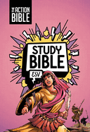 ESV ACTION BIBLE STUDY BIBLE ESV ACTION BIBLE STUDY BIBLE