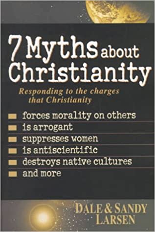 7 MYTHS ABOUT CHRISTIANITY