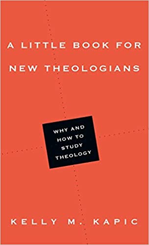 A LITTLE BOOK FOR NEW THEOLOGIANS A LITTLE BOOK FOR NEW THEOLOGIANS