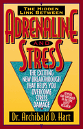 THE HIDDEN LINK BETWEEN ADRENALIN AND STRESS