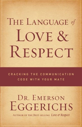 LANGUAGE OF LOVE AND RESPECT LANGUAGE OF LOVE AND RESPECT