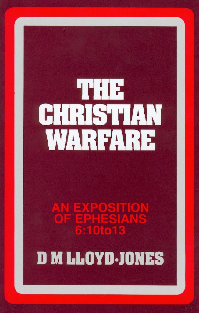 THE CHRISTIAN WARFARE EPHESIANS 6:10-13