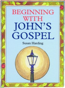 BEGINNING WITH JOHNS GOSPEL