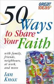 50 WAYS TO SHARE YOUR FAITH