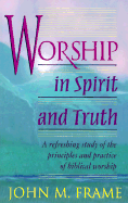 WORSHIP IN SPIRIT AND TRUTH