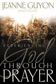 EXPERIENCING GOD THROUGH PRAYER