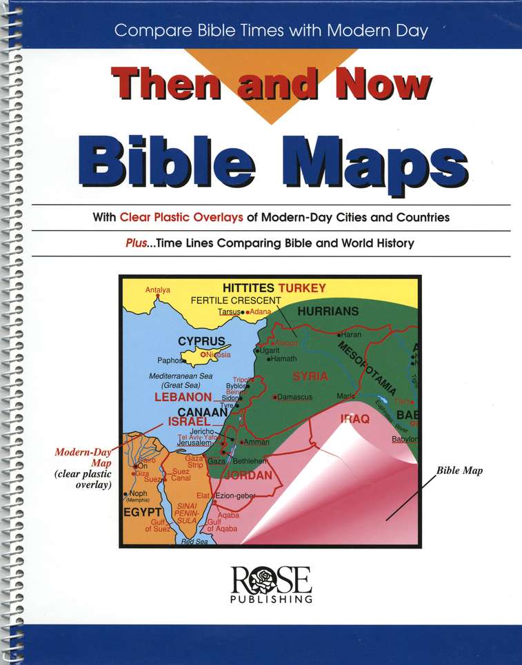 THEN AND NOW BIBLE MAPS THEN AND NOW BIBLE MAPS