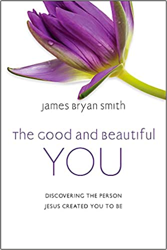 THE GOOD AND BEAUTIFUL YOU