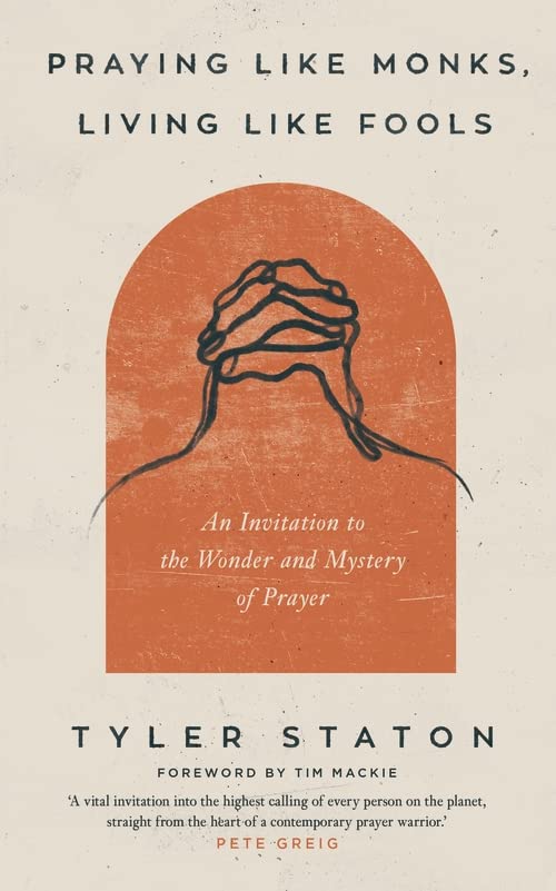 PRAYING LIKE MONKS LIVING LIKE FOOLS PRAYING LIKE MONKS LIVING LIKE FOOLS