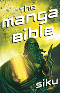 THE MANGA BIBLE THE MANGA BIBLE