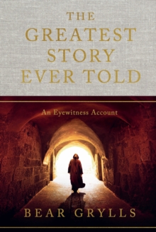 THE GREATEST STORY EVER TOLD THE GREATEST STORY EVER TOLD