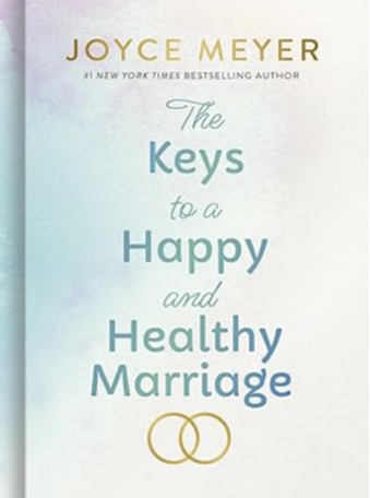 THE KEYS TO A HAPPY AND HEALTHY MARRIAGE