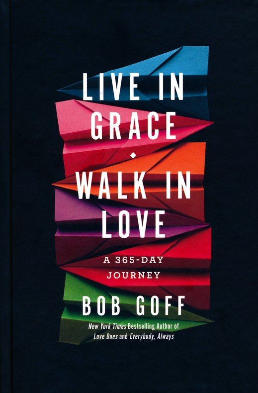 LIVE IN GRACE WALK IN LOVE