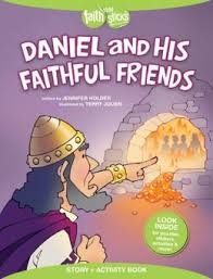 DANIEL AND HIS FAITHFUL FRIENDS